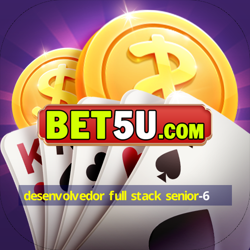 desenvolvedor full stack senior